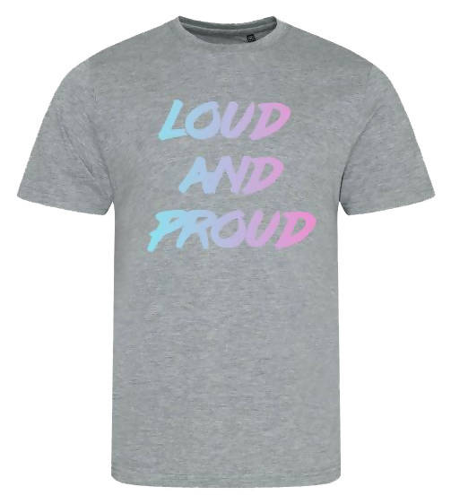 Loud & Proud T-shirt